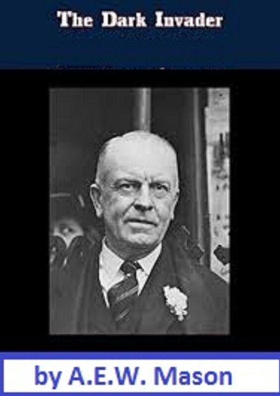 The Dark Invader by A.E.W. Mason