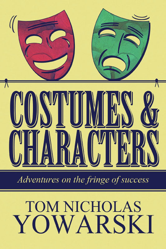 Costumes & Characters: Adventures on the fringe of success