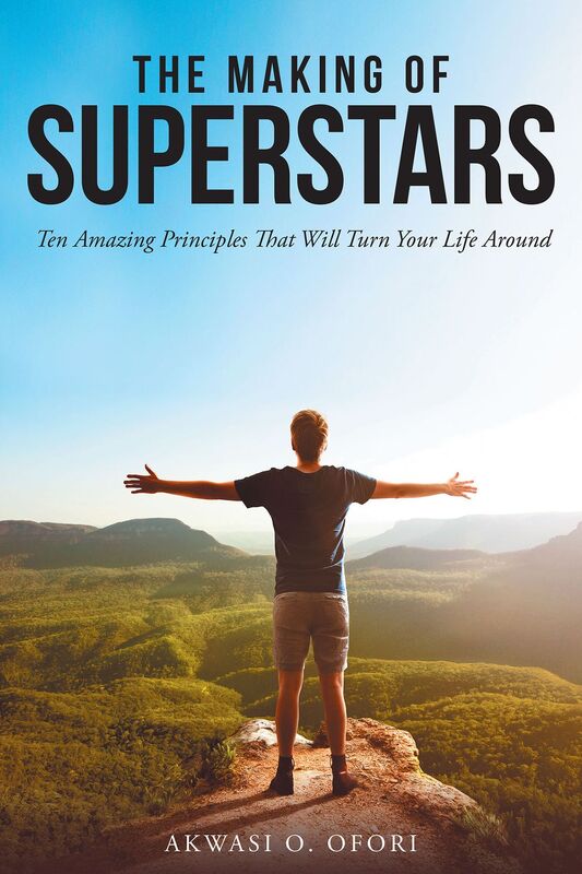 The Making of Superstars: Ten Amazing Principles That Will Turn Your Life Around