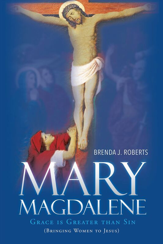Mary Magdalene: Grace is Greater than Sin