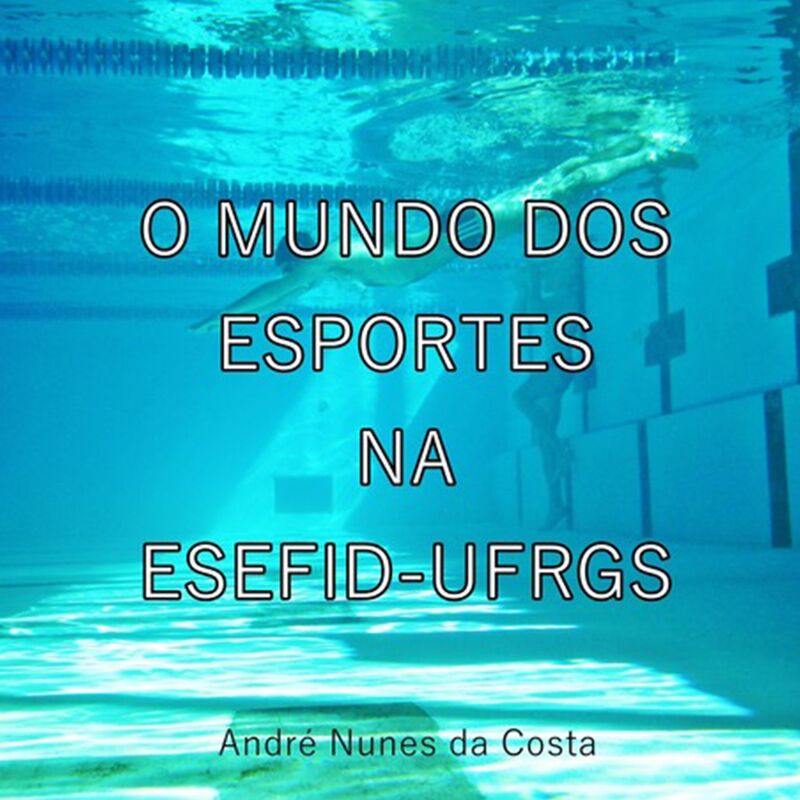 O Mundo Dos Esportes Na Esefid Ufrgs