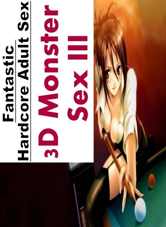 Breast: Fantastic Hardcore Adult Sex 3D Monster Sex III ( Erotic Photography, Erotic Stories, Nude Photos, Naked , Lesbian, She-male, Gay, Fetish, Bondage, Sex, Erotica, Hentai, Blow Job, Three-sum , XXX)