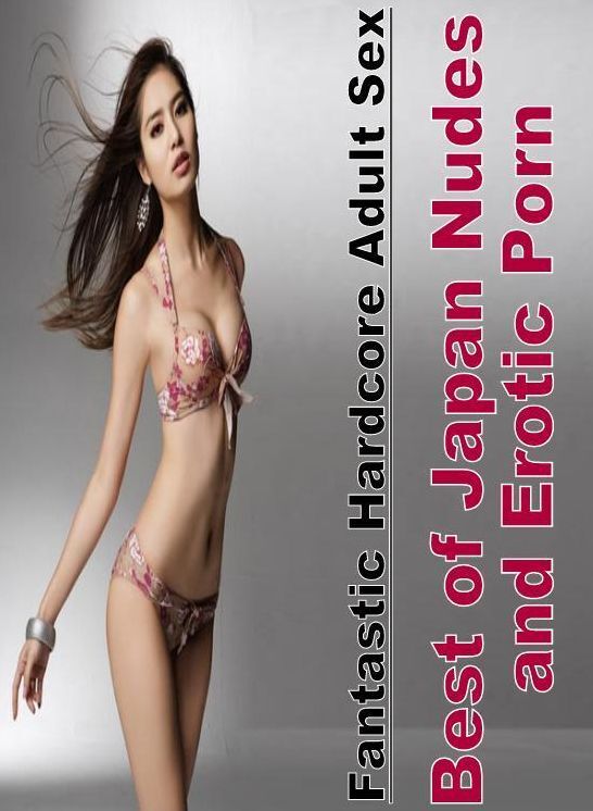 Confession: Fantastic Hardcore Adult Sex Best of "Japan Nudes and Erotic Porn " ( Erotic Photography, Erotic Stories, Nude Photos, Naked , Lesbian, She-male, Gay, Fetish, Bondage, Sex, Erotica, Hentai, Blow Job, Three-sum , XXX)
