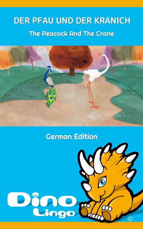 DER PFAU UND DER KRANICH / The Peacock And The Crane. Aesop's Fables. German Edition