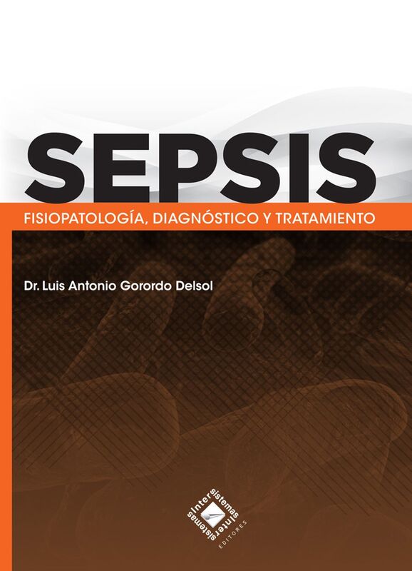 Sepsis: Fisiopatologia, diagnostico y tratamiento