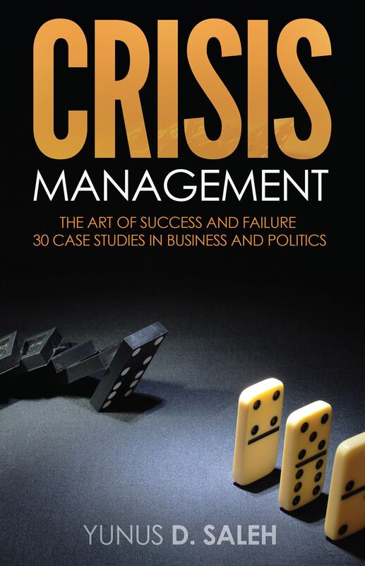 CRISIS MANAGEMENT: THE ART OF SUCCESS & FAILURE