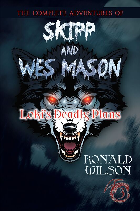 The Complete Adventures of Skipp and Wes Mason: Loki's Deadly Plans