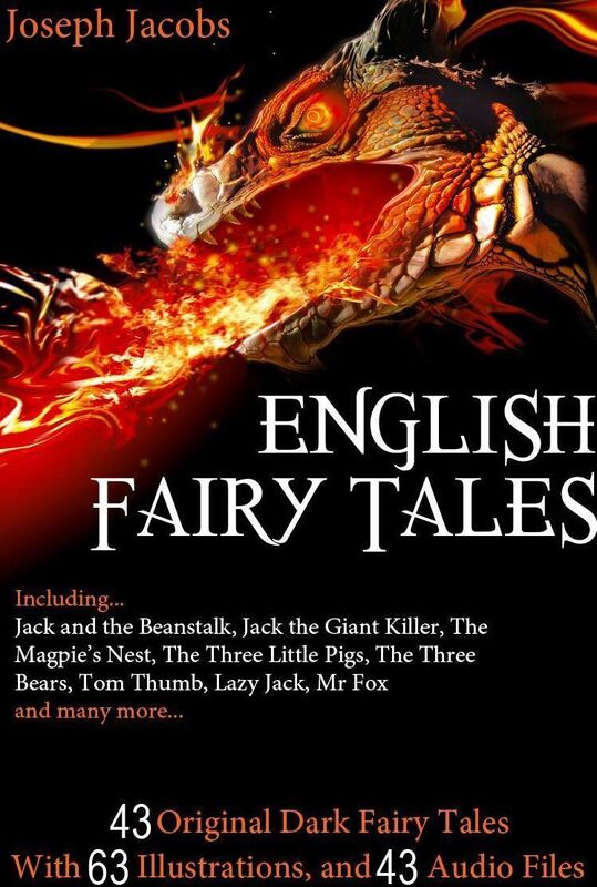 43 English Fairy Tales: With 63 Illustrations and 43 Free Online Audio Files.