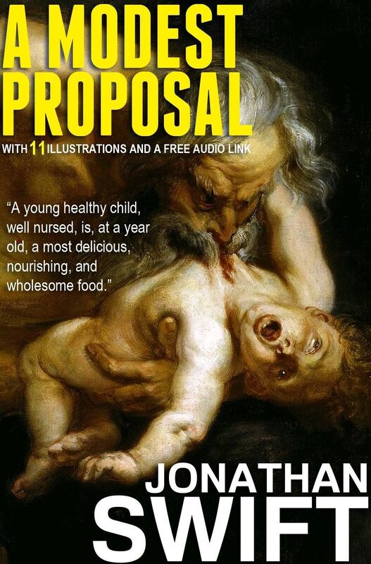 A Modest Proposal: With 11 Illustrations and a Free Audio Link.