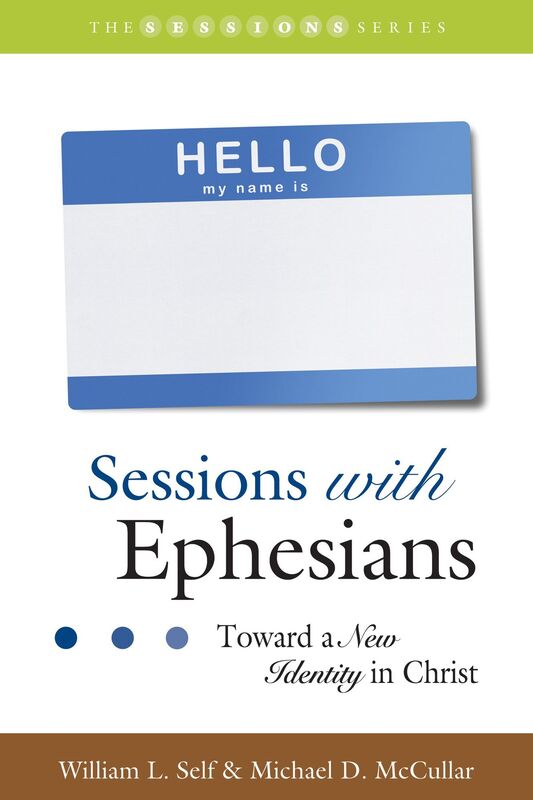 Sessions with Ephesians: Toward a New Identity in Christ
