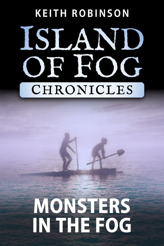 Monsters in the Fog (Island of Fog Chronicles)