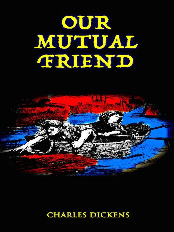 Our Mutual Friend