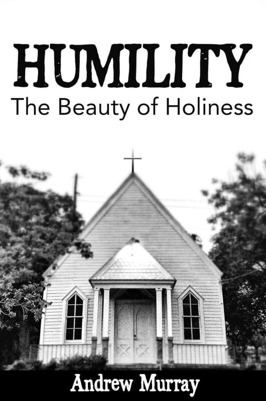 Humility: The Beauty of Holiness
