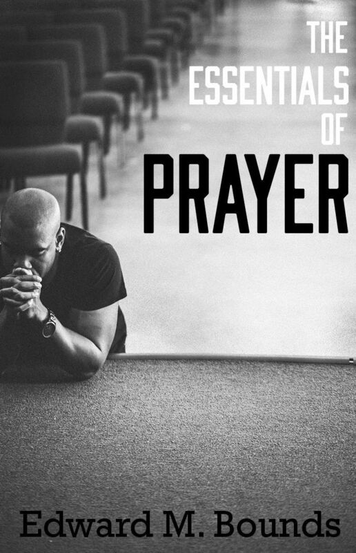 The Essentials of Prayer