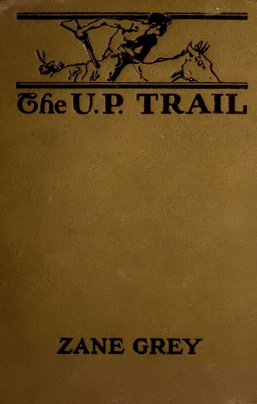 The U. P. Trail (Illustrated Edition)