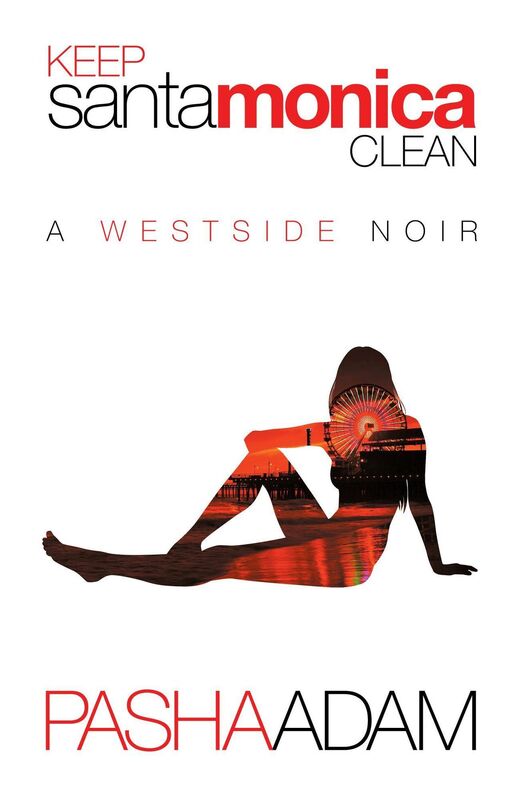 Keep Santa Monica Clean: A Westside Noir