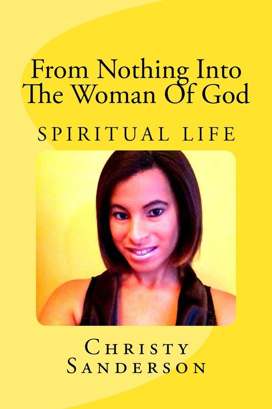 From Nothing Into The Woman of God: Spiritual Life