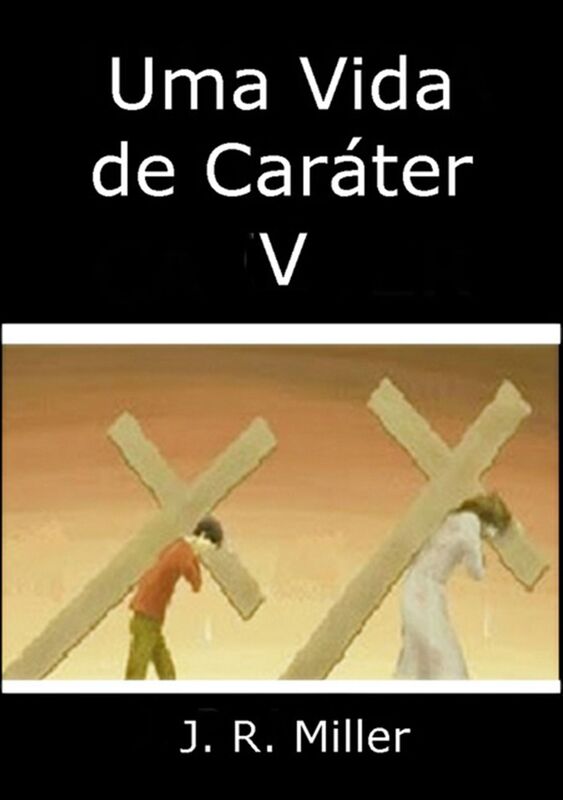 Uma Vida De Carater V