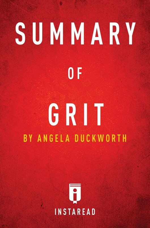 Grit by Angela Duckworth Summary & Analysis