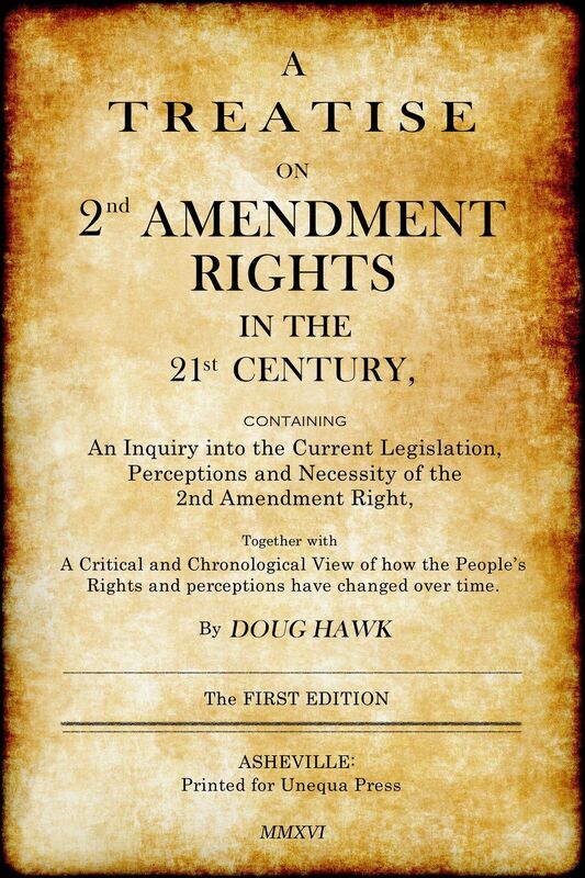 A Treatise On 2nd Amendment Rights in the 21st Century