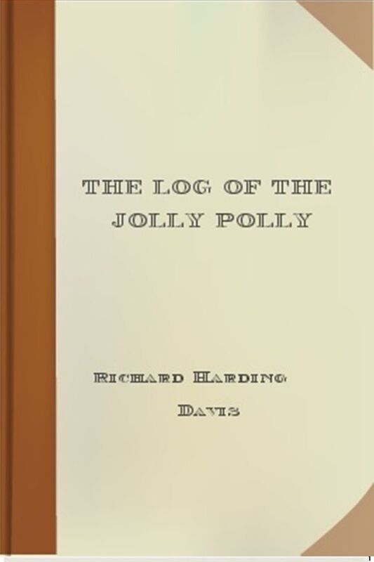 The Log of the Jolly Polly