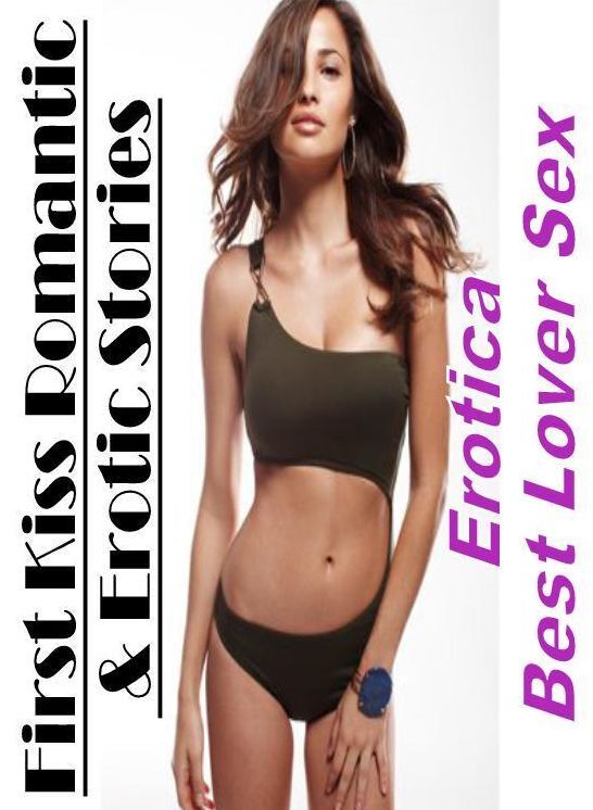 Domination: Erotica Best Lover Sex First Kiss Romantic & Erotic Stories ( Erotic Photography, Erotic Stories, Nude Photos, Naked , Lesbian, She-male, Gay, Fetish, Bondage, Sex, Erotica, Hentai, Blow Job, Three-sum , XXX)