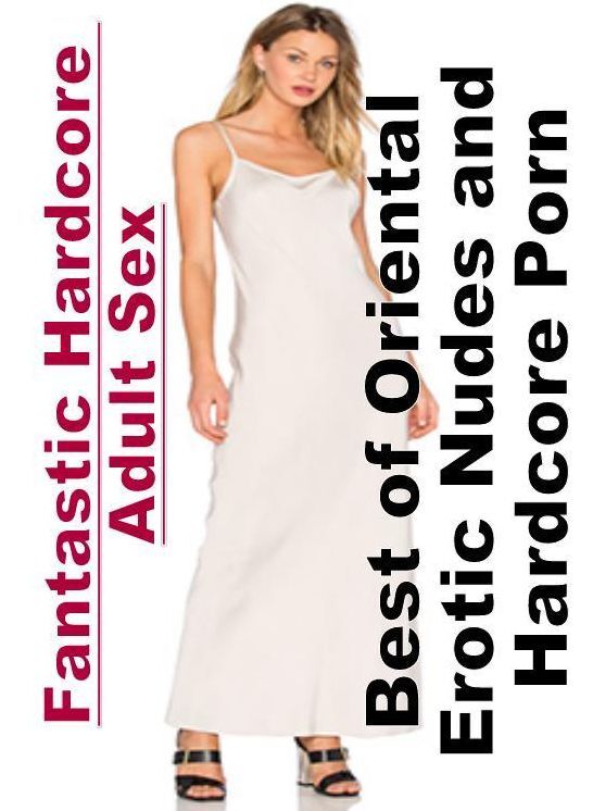 Adult Nudes: Fantastic Hardcore Adult Sex Best of "Oriental Erotic Nudes and Hardcore Porn" ( Erotic Photography, Erotic Stories, Nude Photos, Naked , Lesbian, She-male, Gay, Fetish, Bondage, Sex, Erotica, Hentai, Blow Job, Three-sum , XXX)