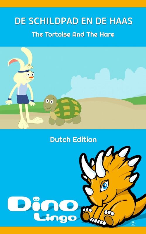 DE SCHILDPAD EN DE HAAS / The Tortoise And The Hare. Aesop's Fables. Dutch Edition