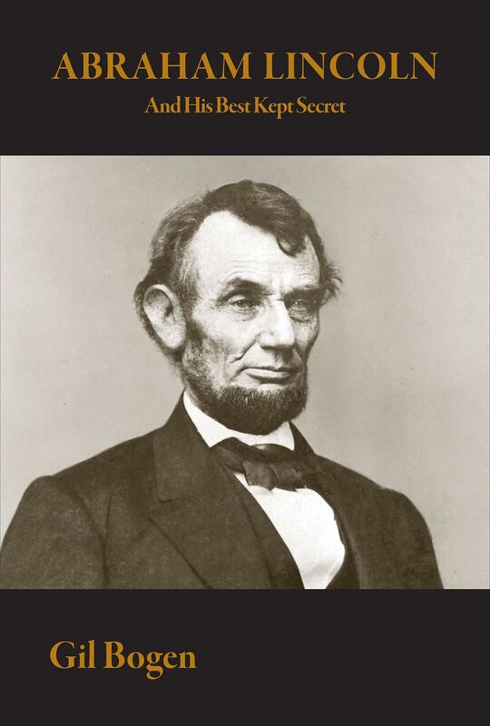 Abraham Lincoln and His Best Kept Secret
