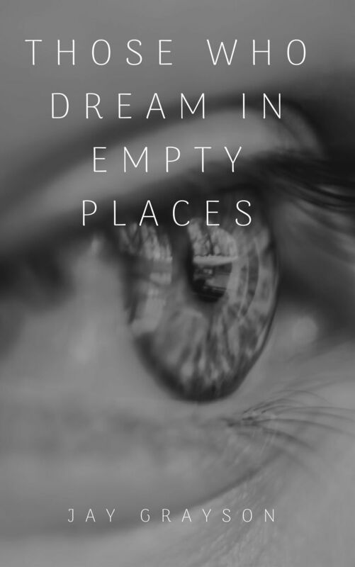 Those Who Dream In Empty Places