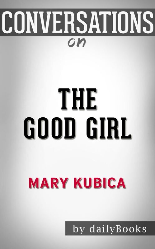 Conversation Starters The Good Girl by Mary Kubica