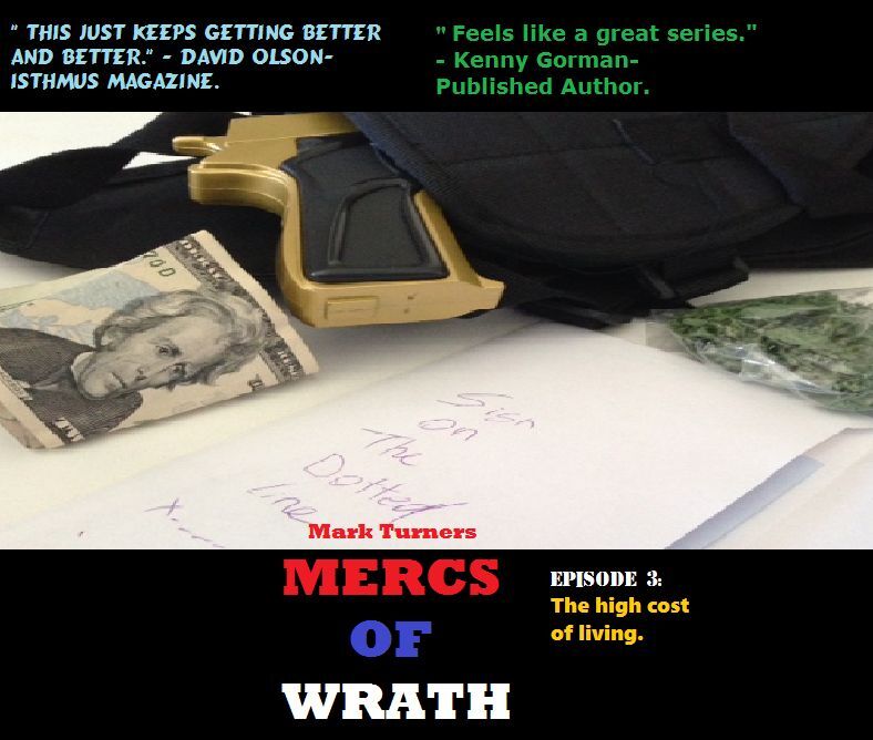 Mercs of Wrath: Episode 3: The High Cost Of Living.