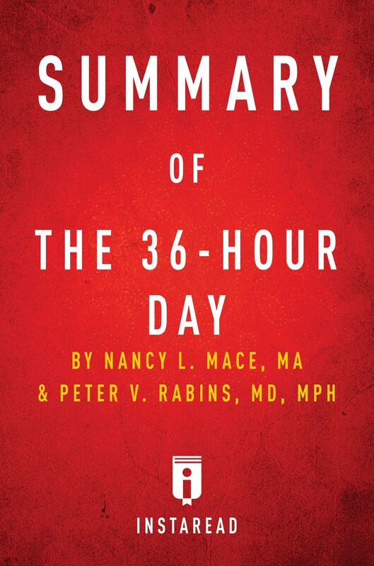 Summary of The 36-Hour Day by Nancy L. Mace and Peter V. Rabins Includes Analysis