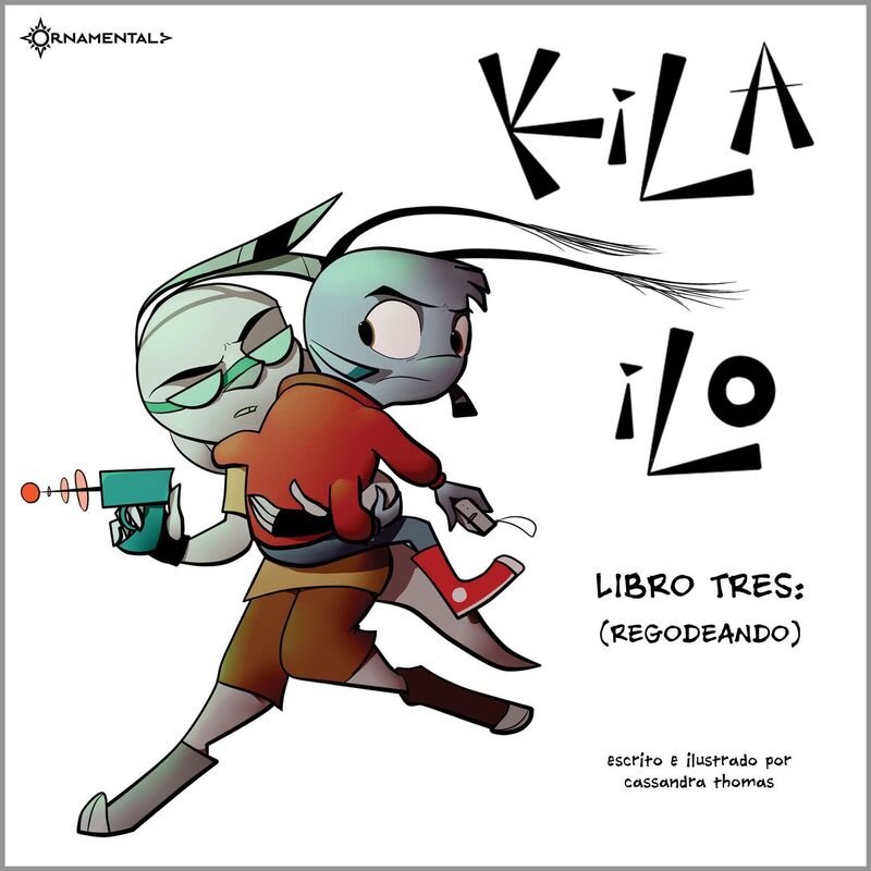 KiLA iLO: Libro Tres (Regodeando)