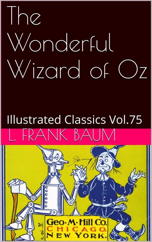 The Wonderful Wizard of Oz by L. Frank Baum