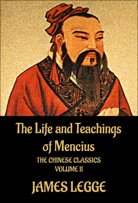 The Life and Teachings of Mencius: The Chinese Classics, Vol.2