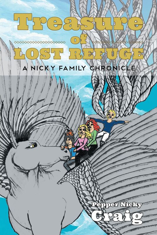 Treasure of Lost Refuge: A Nicky Family Chronicle