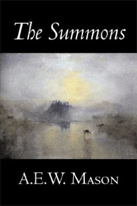 The Summons by A.E.W. Mason