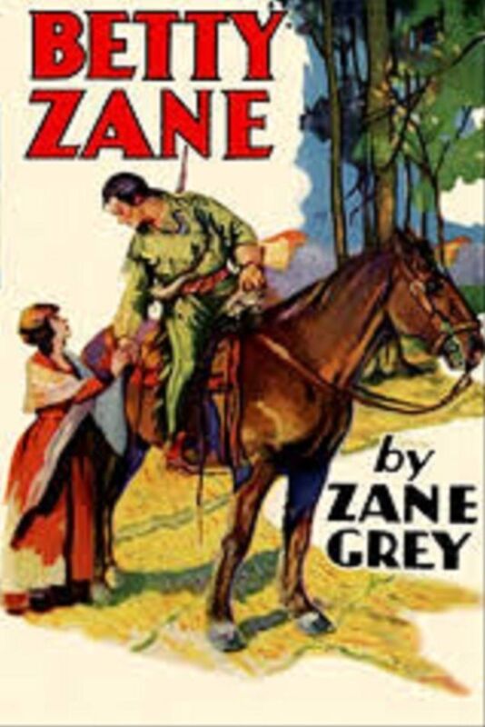 Betty Zane by Zane Grey