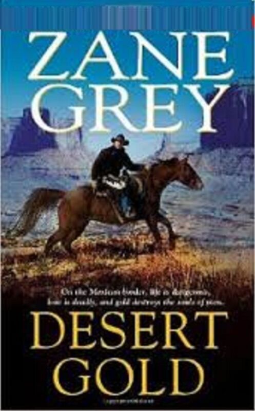 Desert Gold by Zane Grey