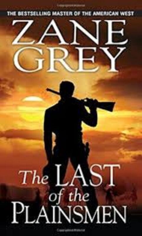 The Last of the Plainsmen by Zane Grey