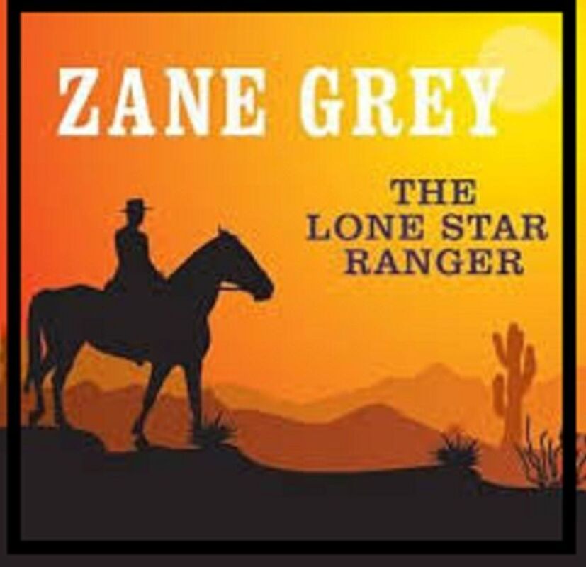 The Lone Star Ranger by Zane Grey
