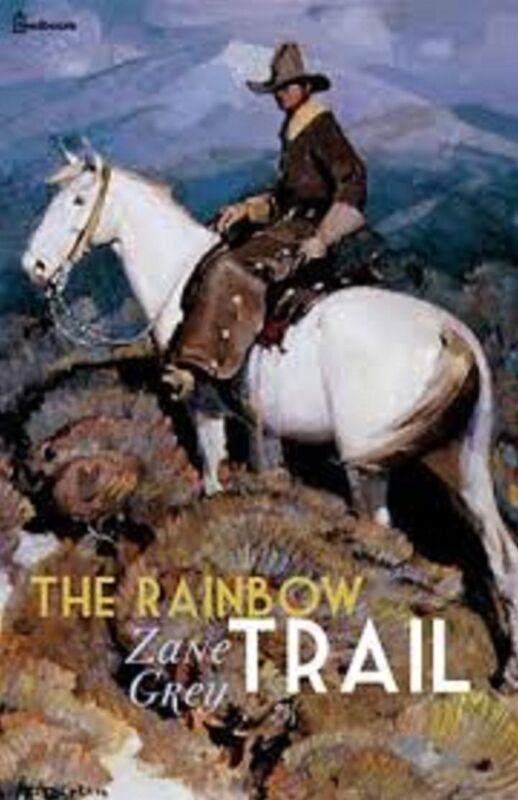 The Rainbow Trail by Zane Grey