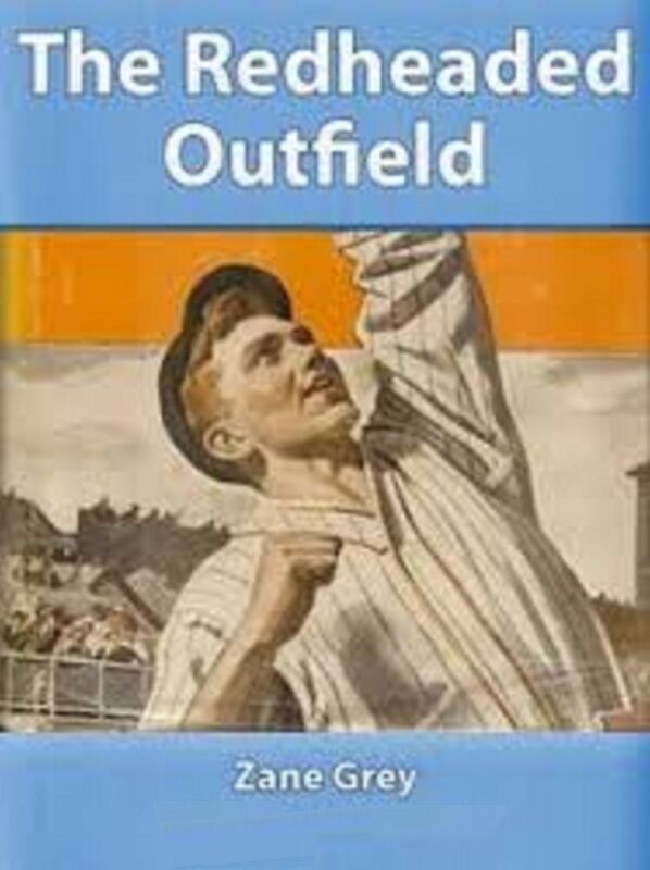 The Redheaded Outfield by Zane Grey