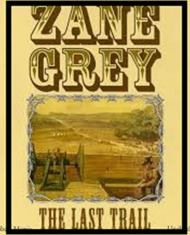 The Last Trail by Zane Grey