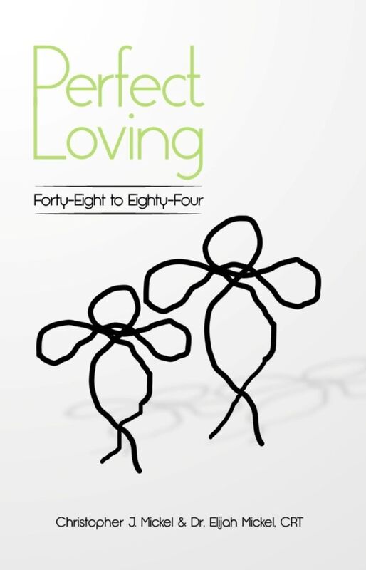 Perfect Loving: Forty-Eight to Eighty-Four