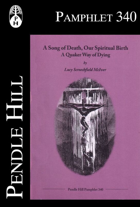 A Song of Death, Our Spiritual Birth: A Quaker Way of Dying