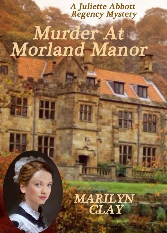 MURDER AT MORLAND MANOR: A Juliette Abbott Regency Mystery