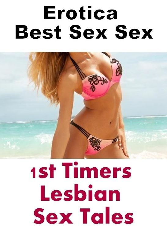 Submisive: Erotica Best Sex Sex 1st Timers Lesbian Sex Tales ( Erotic Photography, Erotic Stories, Nude Photos, Naked , Lesbian, She-male, Gay, Fetish, Bondage, Sex, Erotica, Hentai, Blow Job, Three-sum , XXX)
