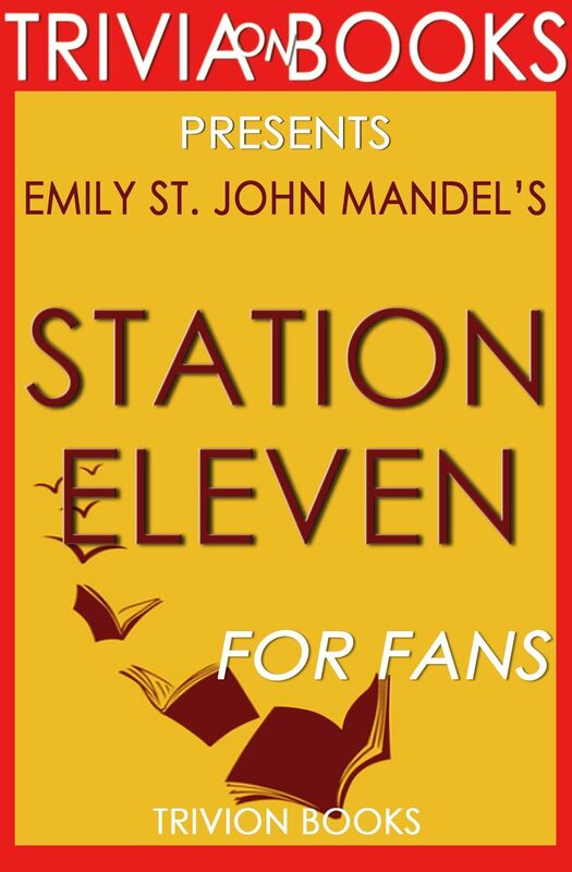Trivia-on-Books Station Eleven by Emily St. John Mandel